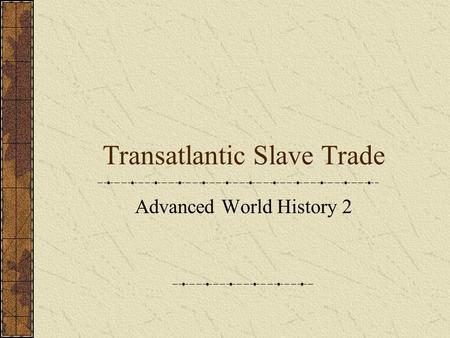 Transatlantic Slave Trade