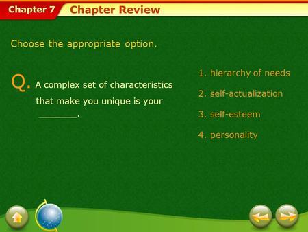 Chapter Review Choose the appropriate option.