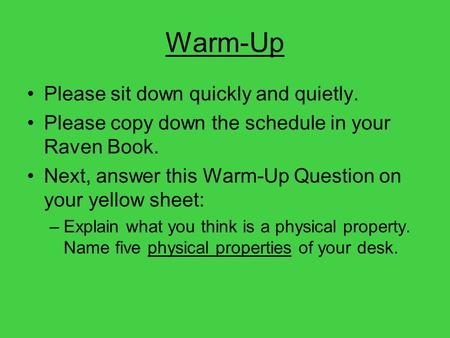 Warm-Up Please sit down quickly and quietly.