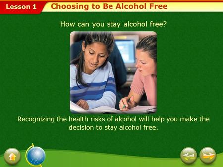 Choosing to Be Alcohol Free