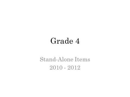 Grade 4 Stand-Alone Items 2010 - 2012. 8 What is the meaning of the word coax as it is used in the sentence? A friendly group of children tried to coax.