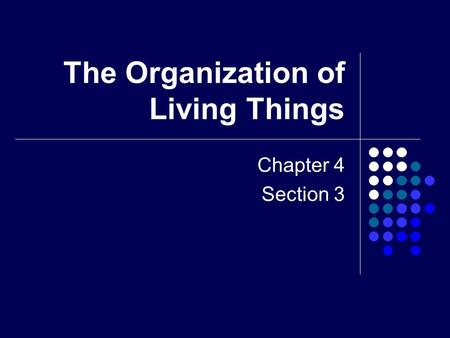 The Organization of Living Things