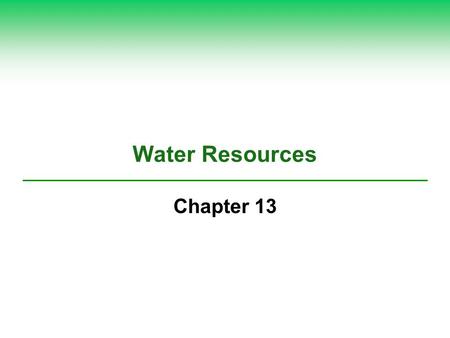 Water Resources Chapter 13.