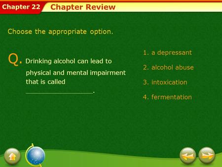 Chapter Review Choose the appropriate option.