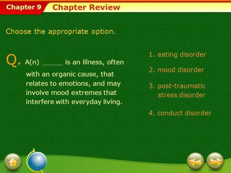 Chapter Review Choose the appropriate option.