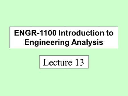 ENGR-1100 Introduction to Engineering Analysis