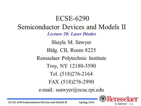 ECSE-6290 Semiconductor Devices and Models II Lecture 20: Laser Diodes