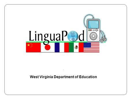 West Virginia Department of Education. State Training June 11, 2009 Charleston, West Virginia.