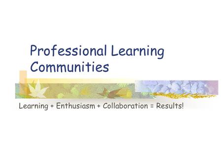 Professional Learning Communities