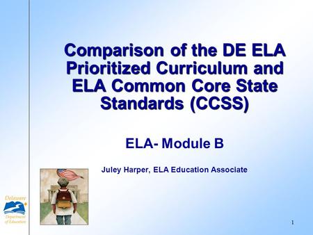 ELA- Module B Juley Harper, ELA Education Associate