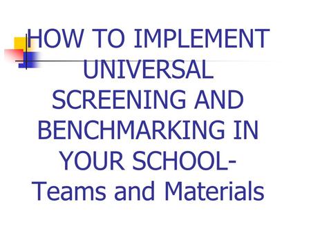 Managing and Completing Benchmark Assessment