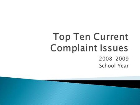 2008-2009 School Year. 34 CFR 300.151-300.153 23 IAC 226.570 An organization or individual may file a signed written complaint alleging that a public.