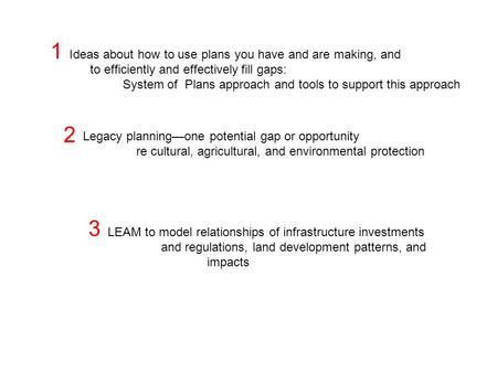 Ideas about how to use plans you have and are making, and to efficiently and effectively fill gaps: System of Plans approach and tools to support this.