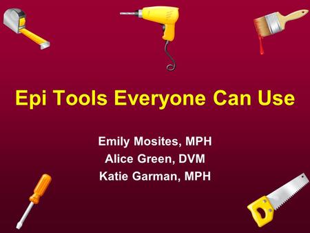 Epi Tools Everyone Can Use