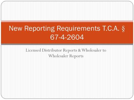 New Reporting Requirements T.C.A. §