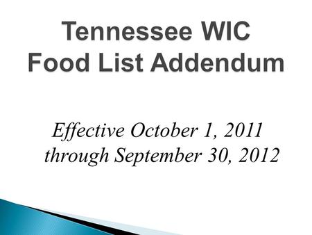 Effective October 1, 2011 through September 30, 2012.