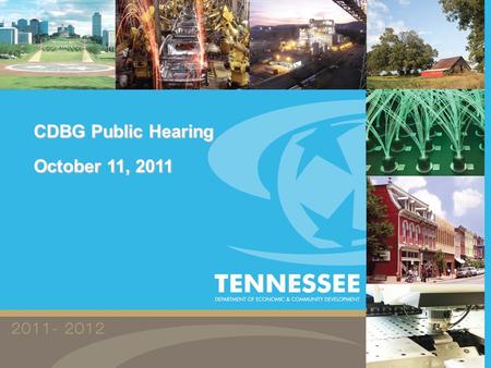 CDBG Public Hearing October 11, 2011. Economic Development Projects Jeff Bolton Philip Trauernicht Community Development Projects Brooxie Carlton Paula.