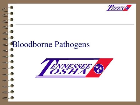 Bloodborne Pathogens.