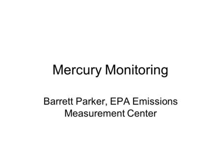 Barrett Parker, EPA Emissions Measurement Center