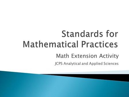 Math Extension Activity JCPS Analytical and Applied Sciences.