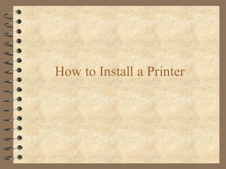 How to Install a Printer. To Begin From the Startmenu, choose settings then go to Printers.