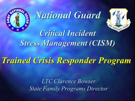 Critical Incident Stress Management (CISM)