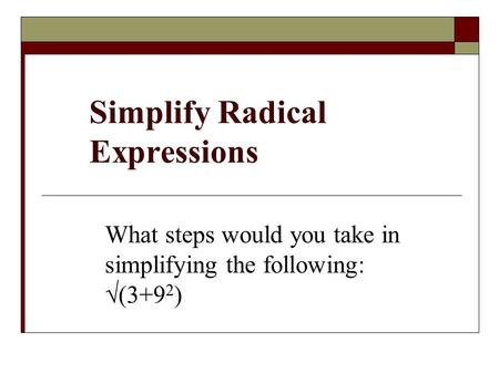 Simplify Radical Expressions