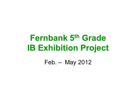 Fernbank 5th Grade IB Exhibition Project