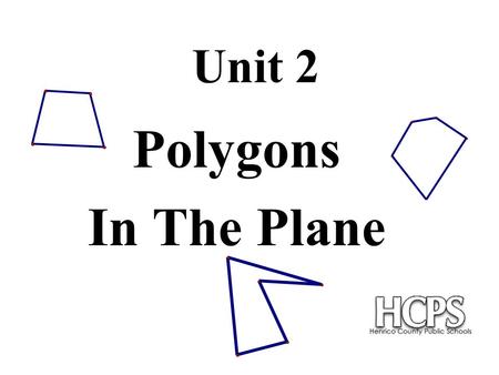 Unit 2 Polygons In The Plane.