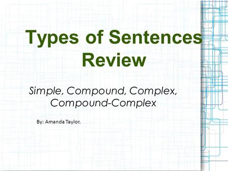 Types of Sentences Review