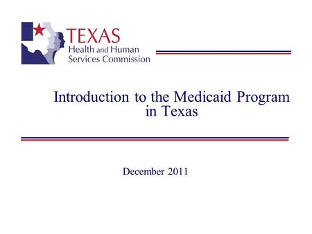 Introduction to the Medicaid Program in Texas