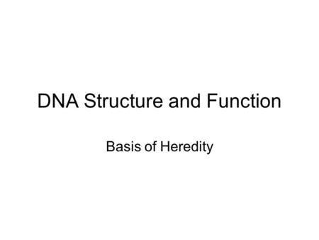 DNA Structure and Function