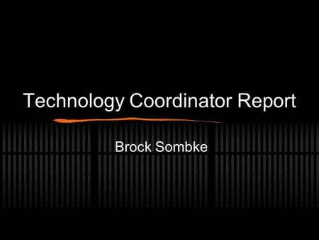 Technology Coordinator Report Brock Sombke. NWEA Testing Successfully prepared East and West computer labs for NWEA Testing.