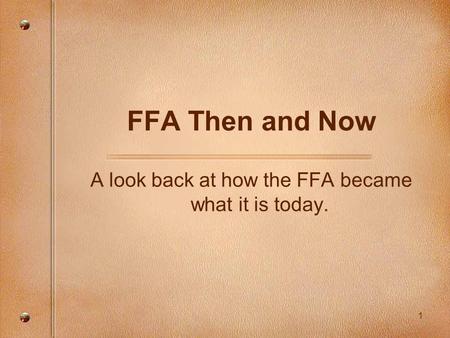 A look back at how the FFA became what it is today.