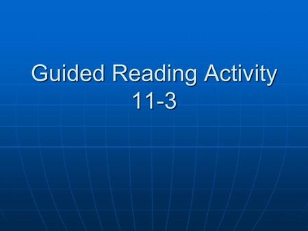 Guided Reading Activity 11-3