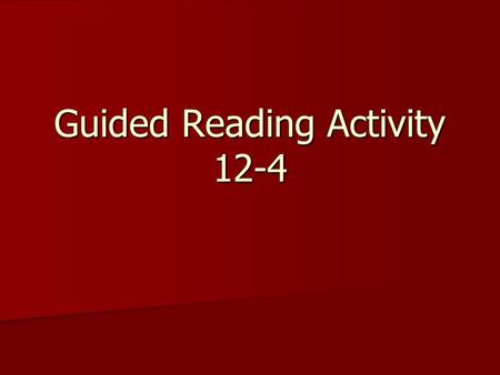 Guided Reading Activity 12-4