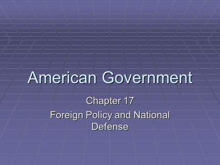 Chapter 17 Foreign Policy and National Defense