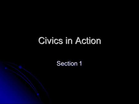 Civics in Action Section 1. Matching 1. C - Shays Rebellion 1. C - Shays Rebellion 2. D – republicanism 2. D – republicanism 3. A – Dred Scott decision.