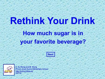 D. Au-Wong and M. Wong Prince Jonah Kuhio Elementary School  3/27/10 Next.