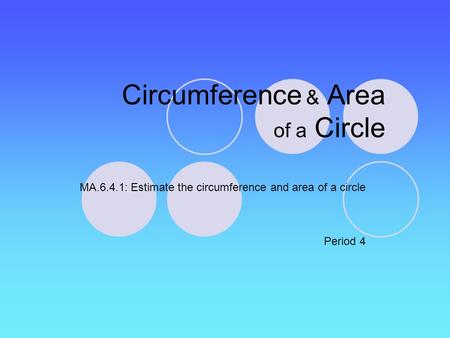 Circumference & Area of a Circle