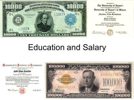 Education and Salary. So, how rich do you want to be? Heres the info on the averages (median) –That means, some people make more, some less!!! So, no.