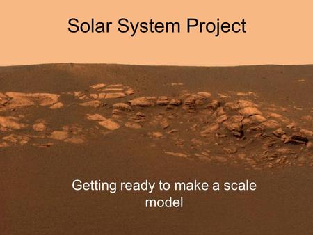 Solar System Project Getting ready to make a scale model.