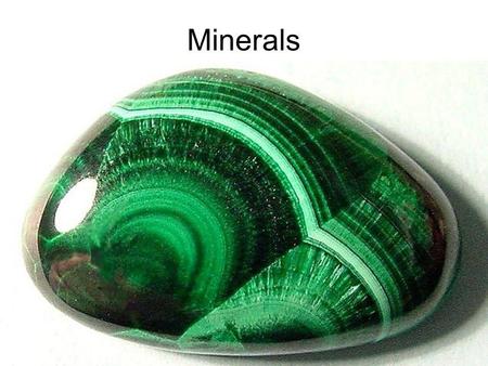 Minerals.