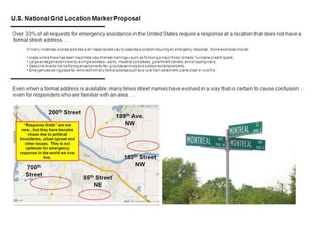 U.S. National Grid Location Marker Proposal Over 33% of all requests for emergency assistance in the United States require a response at a location that.