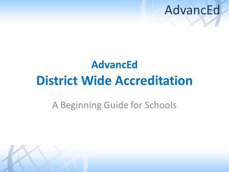 AdvancEd District Wide Accreditation