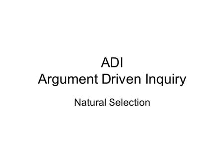 ADI Argument Driven Inquiry