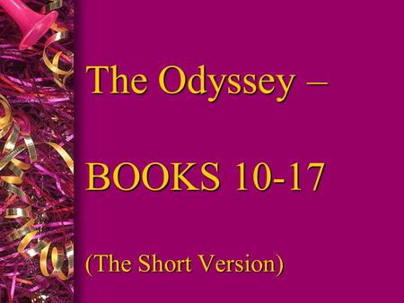 The Odyssey – BOOKS (The Short Version)