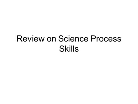 Review on Science Process Skills. Exam info 2013  ction/yt/watch?videoId=7INh-DV0G_whttp://www.cleanvideosearch.com/media/a.