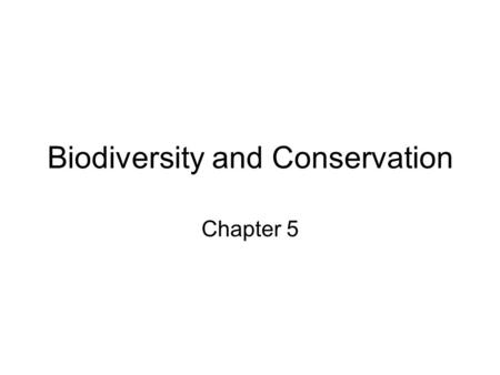 Biodiversity and Conservation