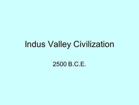 Indus Valley Civilization